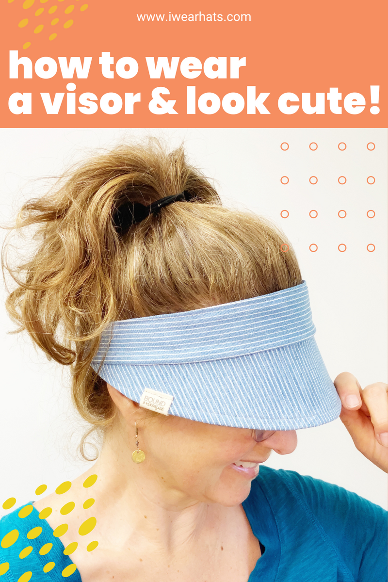 HOW TO WEAR A VISOR AND LOOK CUTE